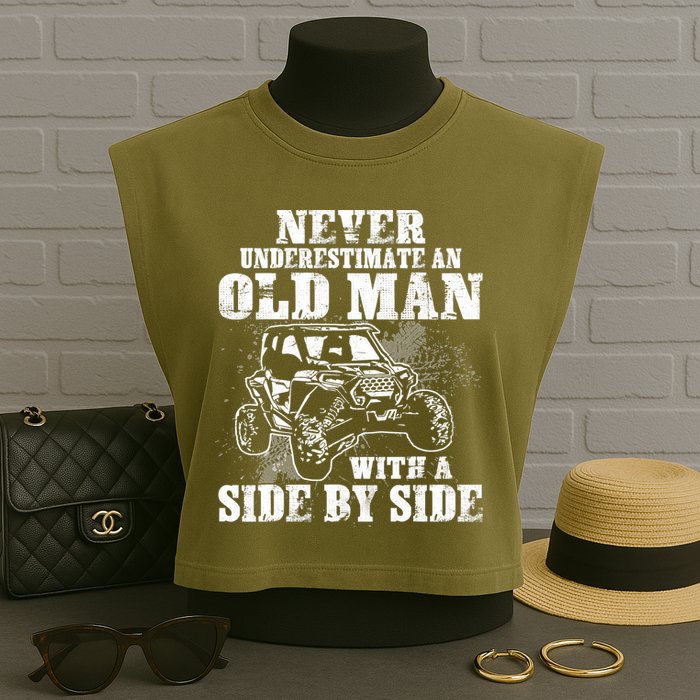 Never Underestimate An Old Man With A Side By Side SXS UTV Garment-Dyed Women's Muscle Tee