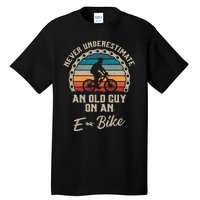 Never Underestimate An Old Guy On An Ebike Biking Tall T-Shirt