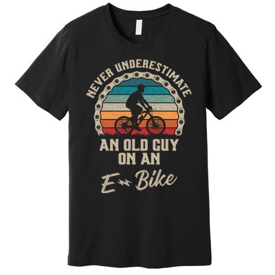 Never Underestimate An Old Guy On An Ebike Biking Premium T-Shirt