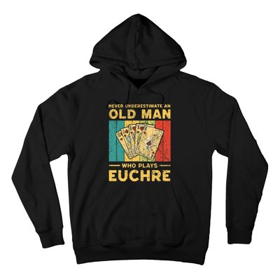 Never Underestimate An Old Man Who Plays Euchre Hoodie