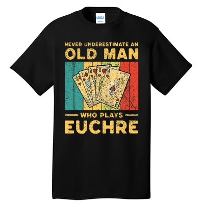 Never Underestimate An Old Man Who Plays Euchre Tall T-Shirt