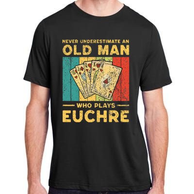 Never Underestimate An Old Man Who Plays Euchre Adult ChromaSoft Performance T-Shirt