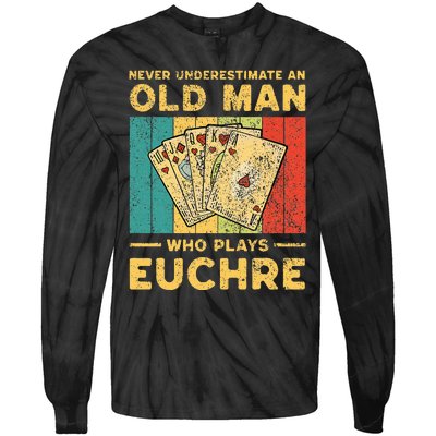 Never Underestimate An Old Man Who Plays Euchre Tie-Dye Long Sleeve Shirt