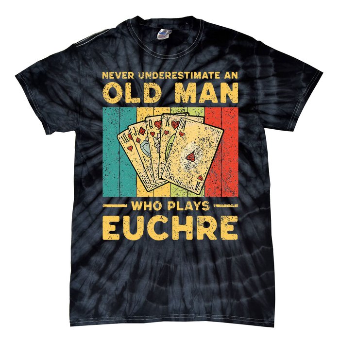 Never Underestimate An Old Man Who Plays Euchre Tie-Dye T-Shirt