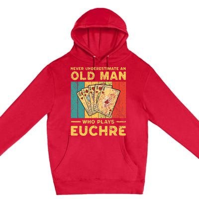 Never Underestimate An Old Man Who Plays Euchre Premium Pullover Hoodie