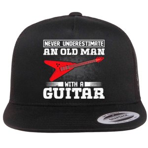 Never Underestimate An Old Man With A Guitar Flat Bill Trucker Hat