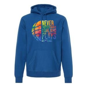 Never Underestimate A Who Plays Basketball Great Gift Basketball Gift Premium Hoodie