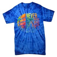 Never Underestimate A Who Plays Basketball Great Gift Basketball Gift Tie-Dye T-Shirt