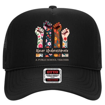 Never Underestimate A Public School Teacher Public Hand Fist High Crown Mesh Back Trucker Hat