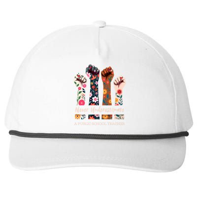 Never Underestimate A Public School Teacher Public Hand Fist Snapback Five-Panel Rope Hat