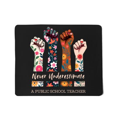 Never Underestimate A Public School Teacher Public Hand Fist Mousepad