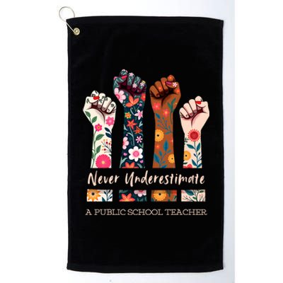 Never Underestimate A Public School Teacher Public Hand Fist Platinum Collection Golf Towel