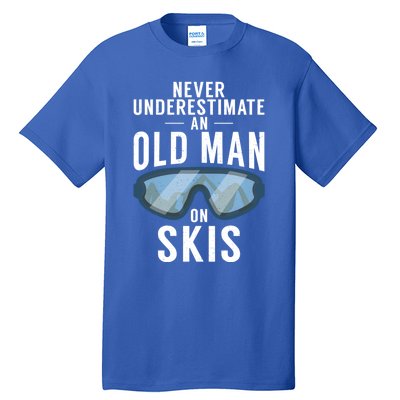 Never Underestimate An Old On Skis Winter Sport Skier Gift Tall T-Shirt