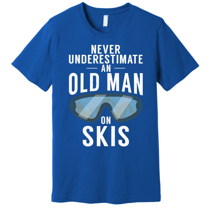 Never Underestimate An Old On Skis Winter Sport Skier Gift Premium T-Shirt