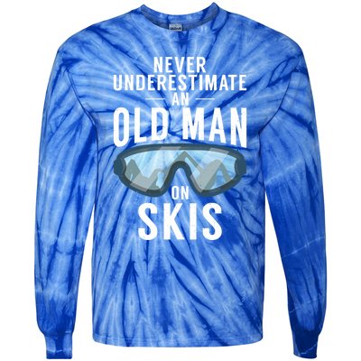 Never Underestimate An Old On Skis Winter Sport Skier Gift Tie-Dye Long Sleeve Shirt