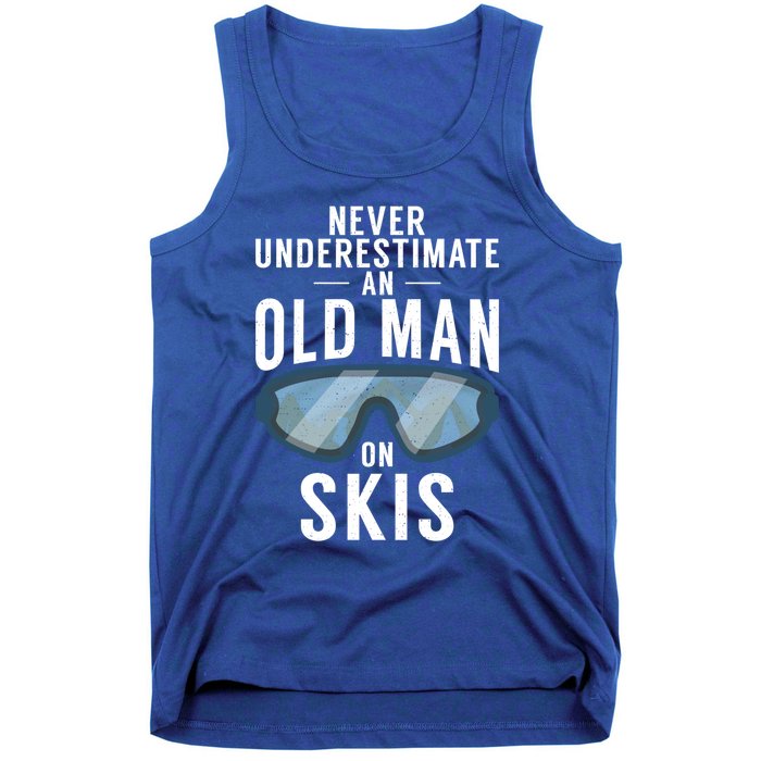 Never Underestimate An Old On Skis Winter Sport Skier Gift Tank Top