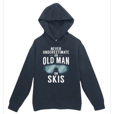 Never Underestimate An Old On Skis Winter Sport Skier Gift Urban Pullover Hoodie