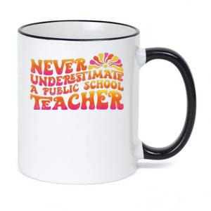 Never Underestimate A Public School Teacher 11oz Black Color Changing Mug