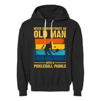 Never Underestimate An Old Man With A Pickleball Paddle Garment-Dyed Fleece Hoodie