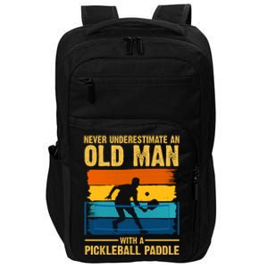 Never Underestimate An Old Man With A Pickleball Paddle Impact Tech Backpack