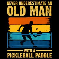 Never Underestimate An Old Man With A Pickleball Paddle Backpack