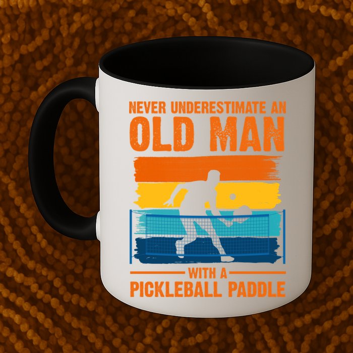 Never Underestimate An Old Man With A Pickleball Paddle Mug