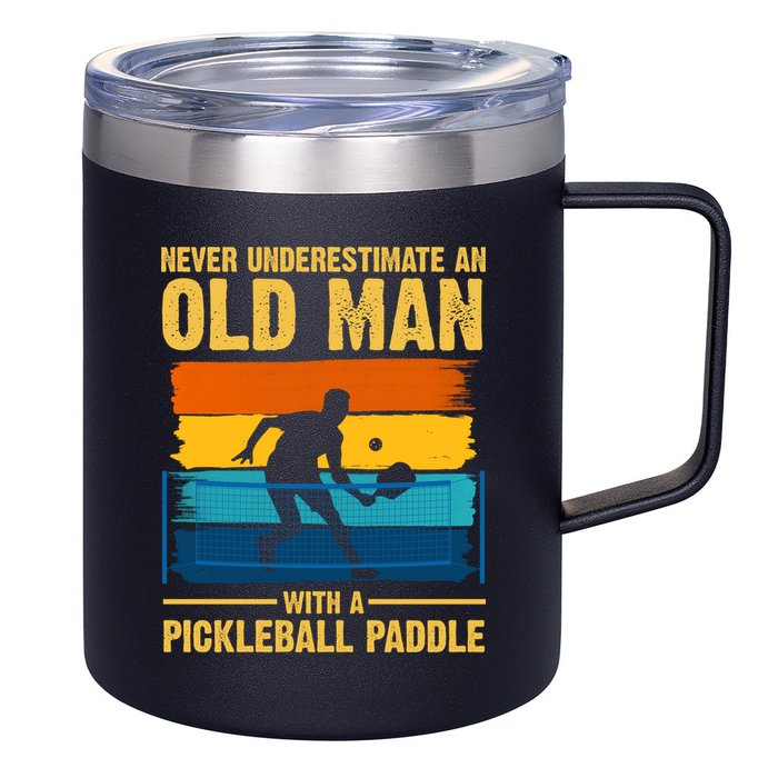 Never Underestimate An Old Man With A Pickleball Paddle 12oz Stainless Steel Coffee Mug