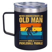 Never Underestimate An Old Man With A Pickleball Paddle 12oz Stainless Steel Coffee Mug