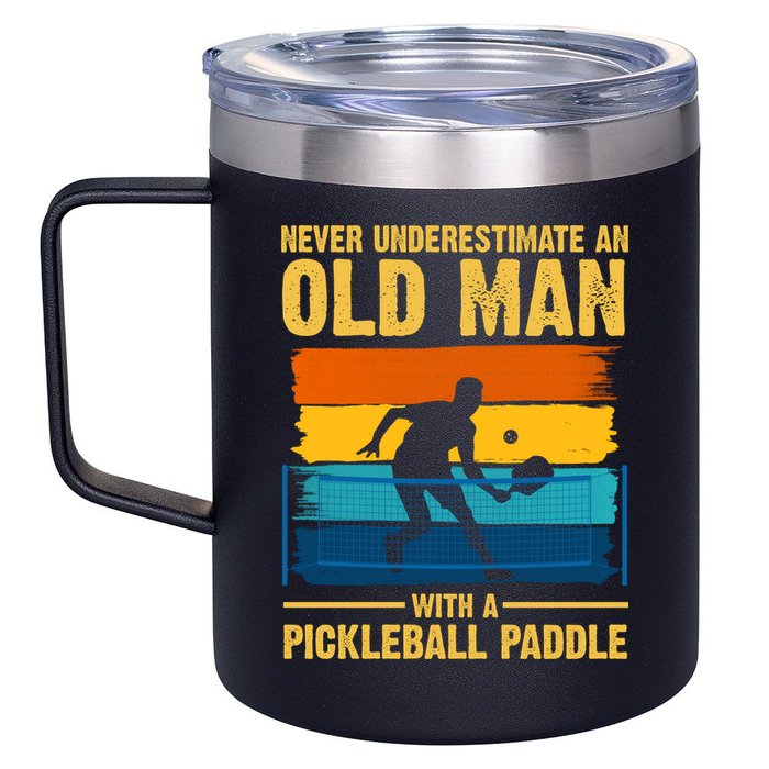 Never Underestimate An Old Man With A Pickleball Paddle 12oz Stainless Steel Coffee Mug
