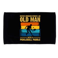 Never Underestimate An Old Man With A Pickleball Paddle Microfiber Hand Towel