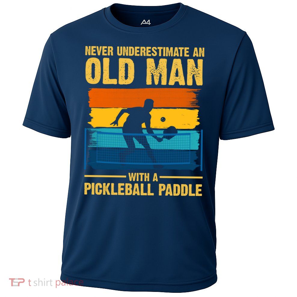 Never Underestimate An Old Man With A Pickleball Paddle Cooling Performance Crew T-Shirt