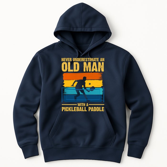 Never Underestimate An Old Man With A Pickleball Paddle Hoodie