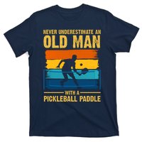 Never Underestimate An Old Man With A Pickleball Paddle T-Shirt