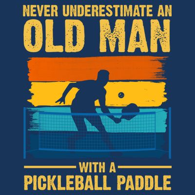 Never Underestimate An Old Man With A Pickleball Paddle T-Shirt