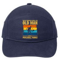 Never Underestimate An Old Man With A Pickleball Paddle 7-Panel Snapback Hat