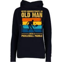 Never Underestimate An Old Man With A Pickleball Paddle Womens Funnel Neck Pullover Hood