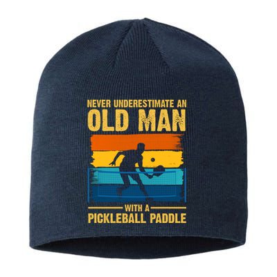 Never Underestimate An Old Man With A Pickleball Paddle Sustainable Beanie