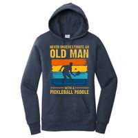 Never Underestimate An Old Man With A Pickleball Paddle Women's Pullover Hoodie