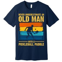 Never Underestimate An Old Man With A Pickleball Paddle Premium T-Shirt