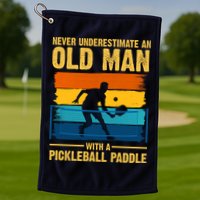 Never Underestimate An Old Man With A Pickleball Paddle Golf Towel