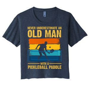 Never Underestimate An Old Man With A Pickleball Paddle Women's Crop Top Tee