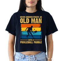 Never Underestimate An Old Man With A Pickleball Paddle Crop Top