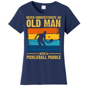 Never Underestimate An Old Man With A Pickleball Paddle Women's T-Shirt