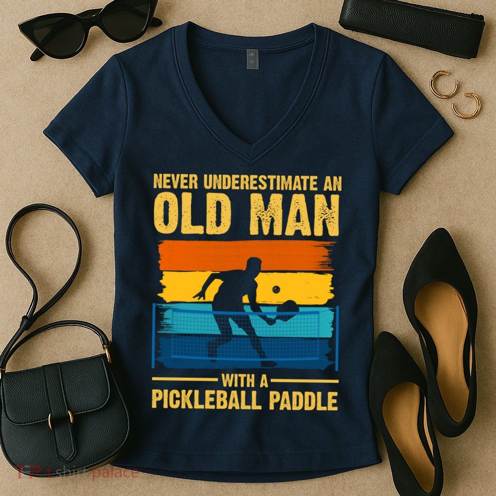 Never Underestimate An Old Man With A Pickleball Paddle Women's V-Neck T-Shirt