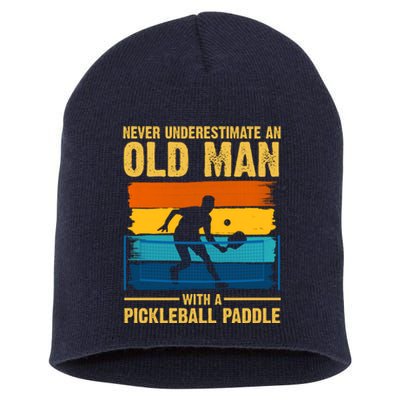 Never Underestimate An Old Man With A Pickleball Paddle Short Acrylic Beanie