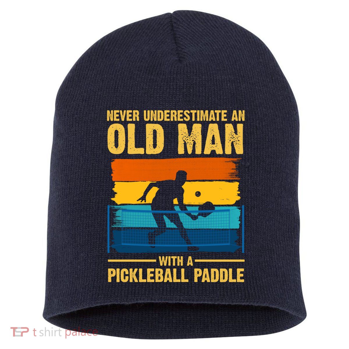 Never Underestimate An Old Man With A Pickleball Paddle Short Acrylic Beanie