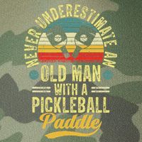 Never Underestimate An Old Man With A Pickleball Paddle Legacy Tie Dye Trucker Hat
