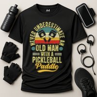 Never Underestimate An Old Man With A Pickleball Paddle Performance Shirt