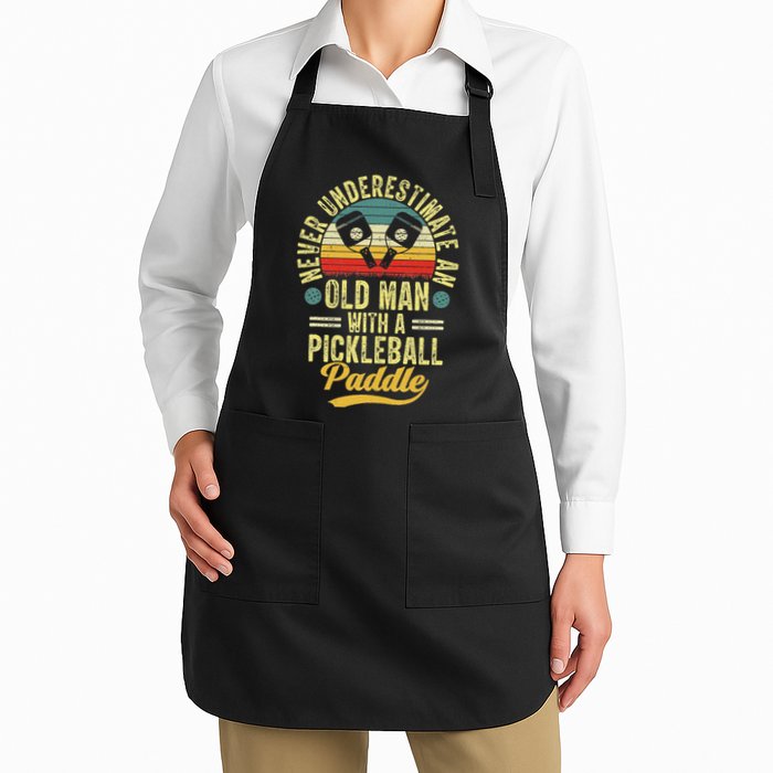 Never Underestimate An Old Man With A Pickleball Paddle Apron