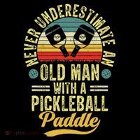 Never Underestimate An Old Man With A Pickleball Paddle Tall T-Shirt
